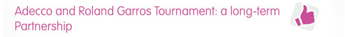 Adecco and Rolland Garros