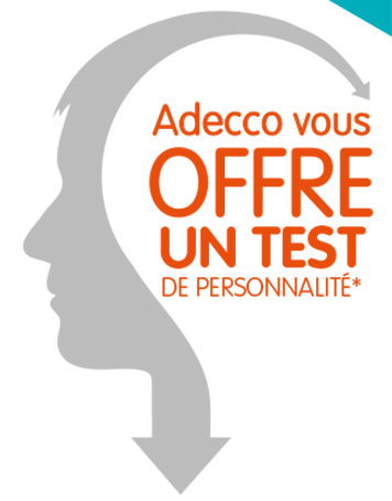Adecco vous OFFRE
    UN TEST DE PERSONNALITÉ