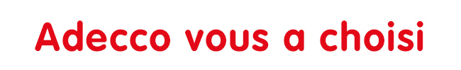 Adecco vous a choisi