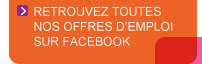 > RETROUVEZ TOUTES NOS OFFRES D'EMPLOI SUR FACEBOOK